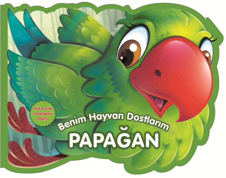 Papağan - Benim Hayvan Dostlarım (Ciltli)  (4022)