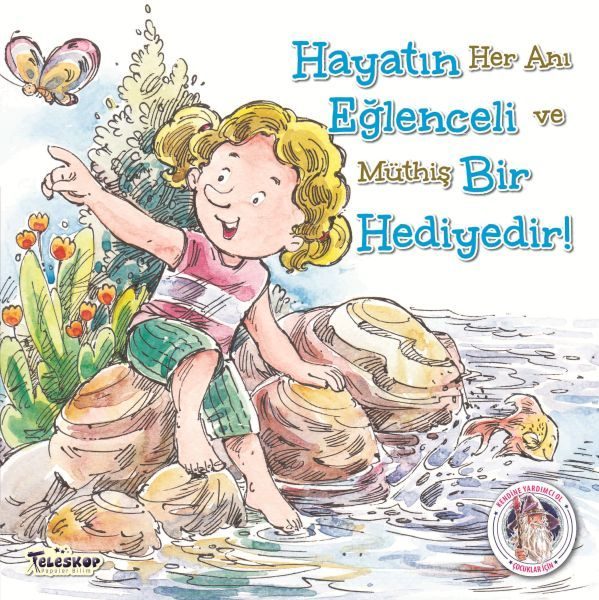 Hayatın Eğlenceli Bir Hediyedir! - Kendine Yardımcı Ol  (4022)