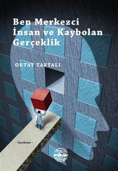 Ben Merkezci İnsan ve Kaybolan Gerçeklik  (4022)