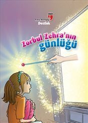 Dostluk / Zorbul Zehra'nın Günlüğü  (4022)