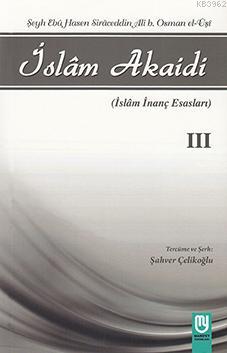 İslam Akaidi Emali Şerhi (3. Cilt) / Maturidi Akaidi (İslam İnanç Esasları)  (4022)