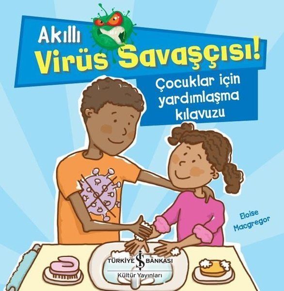 Akıllı Virüs Savaşçısı ! - Çocuklar İçin Yardımlaşma Kılavuzu  (4022)