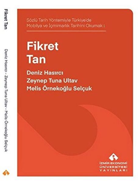 Sözlü Tarih Yöntemiyle Türkiye’de Mobilya ve İçmimarlık Tarihini Okumak: Fikret Tan  (4022)