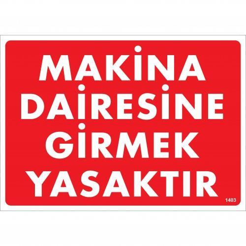 CLZ202 Makine Dairesine Girmek Yasaktır Uyarı Levhası 25x35 KOD:1403