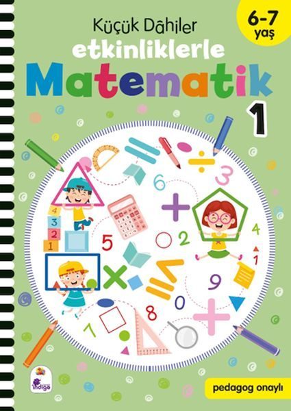 Küçük Dahiler – Etkinliklerle Matematik 1 (6-7 Yaş )  (4022)