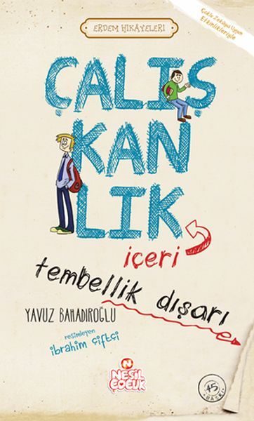 Çalışkanlık İçeri, Tembellik Dışarı - Erdem Hikayeleri  (4022)