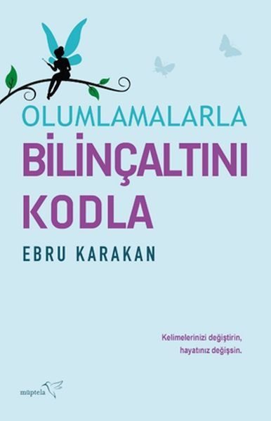 Olumlamalarla Bilinçaltını Kodla  (4022)