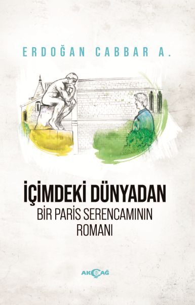 İçimdeki Dünyadan Bir Paris Serencamının Romanı  (4022)