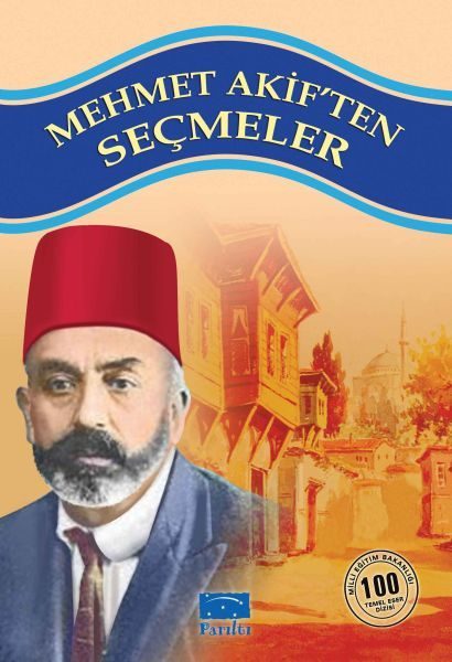 Mehmet Akiften Seçmeler 100 Temel Eser 1.Kademe  (4022)