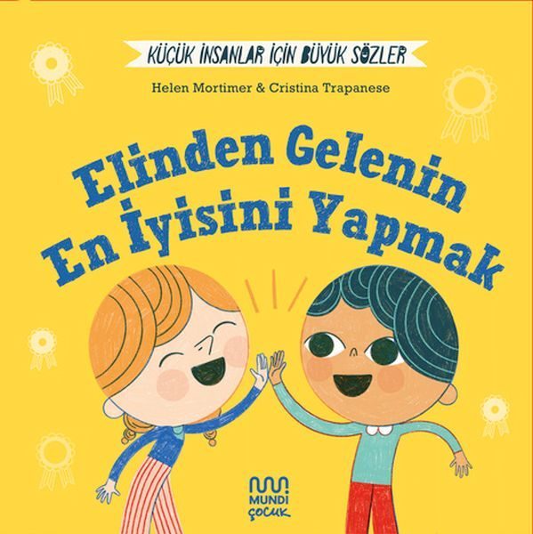 Küçük İnsanlar İçin Büyük Sözler: Elinden Gelenin En İyisini Yapmak  (4022)