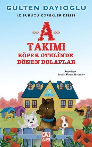 A Takımı - Köpek Otelinde Dönen Dolaplar - İz Sürücü Köpekler Dizisi 9  (4022)