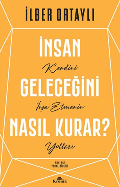 İnsan Geleceğini Nasıl Kurar?  (4022)