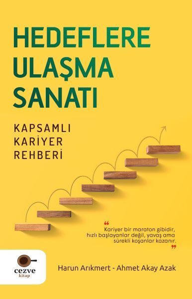 Hedeflere Ulaşma Sanatı – Kapsamlı Kariyer Rehberi  (4022)