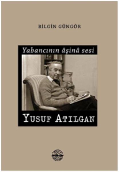 Yabancının Aşina Sesi Yusuf Atılgan  (4022)